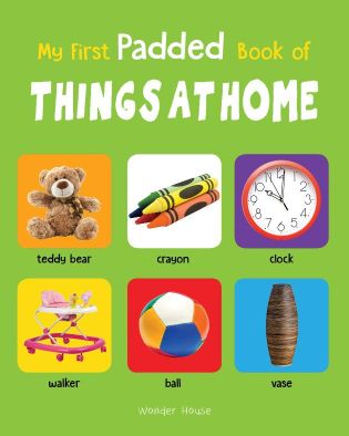 Wonder house My First Padded Board Book of Things at Home